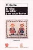 el niño su saber y su saber hacer (2ª ed.)-pierre oleron-9788471123138 el niño su saber y su saber hacer (2ª ed.)-pierre oleron-9788471123138