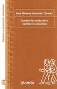 cambiar los contenidos, cambiar la educacion-jose/subirats, marina/ gimeno sacristan-9788471128638 cambiar los contenidos, cambiar la educacion-jose/subirats, marina/ gimeno sacristan-9788471128638