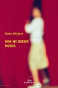 non me deixes nunca-kazuo ishiguro-9788471540638 non me deixes nunca-kazuo ishiguro-9788471540638