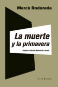 la muerte y la primavera-mercè rodoreda-9788473292238 la muerte y la primavera-mercè rodoreda-9788473292238