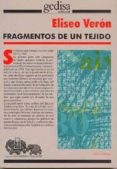 fragmentos de un tejido-eliseo veron-9788474328738 fragmentos de un tejido-eliseo veron-9788474328738