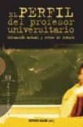 el perfil del profesor universitario: situacion actual y retos de futuro-arturo gonzalez galan-9788474908138 el perfil del profesor universitario: situacion actual y retos de futuro-arturo gonzalez galan-9788474908138