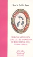 feminismo educacion en malaga pensamiento de suceso luengo figuer a-rosa m. badillo baena-9788474962338 feminismo educacion en malaga pensamiento de suceso luengo figuer a-rosa m. badillo baena-9788474962338