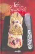 tofu para gourmets: las recetas mas sabrosas de tofu-iona purti-9788475565538 tofu para gourmets: las recetas mas sabrosas de tofu-iona purti-9788475565538