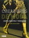 creadores de moda: diseño, industria y tendencias-anne-celine jaeger-9788475566238 creadores de moda: diseño, industria y tendencias-anne-celine jaeger-9788475566238