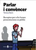 parlar i convèncer (ebook)-teresa baro-9788476286838 parlar i convèncer (ebook)-teresa baro-9788476286838