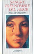 sangre es el nombre del amor-jose maria latorre fortuño-9788476390238 sangre es el nombre del amor-jose maria latorre fortuño-9788476390238