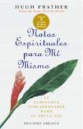 notas espirituales para mi mismo: la sabiduria indispensable para el siglo xxi-hugh prather-9788477207238 notas espirituales para mi mismo: la sabiduria indispensable para el siglo xxi-hugh prather-9788477207238