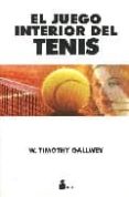 el juego interior del tenis-w. timothy gallwey-9788478081738 el juego interior del tenis-w. timothy gallwey-9788478081738