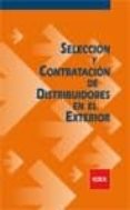 seleccion y contratacion de distribuidores en el exterior-olegario llamazares garcia-lomas-9788478116638 seleccion y contratacion de distribuidores en el exterior-olegario llamazares garcia-lomas-9788478116638