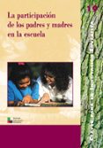 la participacion de los padres y madres en la escuela-9788478272938 la participacion de los padres y madres en la escuela-9788478272938