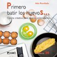 primero batir los huevos: cocina creativa para jovenes principian tes-ada parellada-9788478279838 primero batir los huevos: cocina creativa para jovenes principian tes-ada parellada-9788478279838