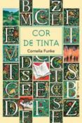 cor de tinta-cornelia funke-9788478714438 cor de tinta-cornelia funke-9788478714438