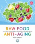 raw food anti-aging: la cocina de la longevidad: salud, vitalidad , consciencia y belleza-consol c. rodriguez-9788479539238 raw food anti-aging: la cocina de la longevidad: salud, vitalidad , consciencia y belleza-consol c. rodriguez-9788479539238