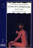 cuentos mitologia griega iii: en el mar (2ª ed.)-alicia esteban-mercedes aguirre-9788479603038 cuentos mitologia griega iii: en el mar (2ª ed.)-alicia esteban-mercedes aguirre-9788479603038