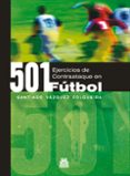 501 ejercicios de contraataque en fútbol-santiago vazquez folgueira-9788480198738 501 ejercicios de contraataque en fútbol-santiago vazquez folgueira-9788480198738