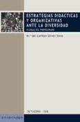 estrategias didacticas y organizativas ante la diversidad: dilema s del profesorado-mª del carmen oliver vera-9788480635738 estrategias didacticas y organizativas ante la diversidad: dilema s del profesorado-mª del carmen oliver vera-9788480635738