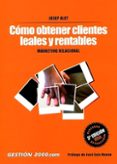 como obtener clientes leales y rentables: marketing relacional-josep alet-9788480884938 como obtener clientes leales y rentables: marketing relacional-josep alet-9788480884938