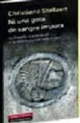 ni una gota de sangre impura: la españa inquisitorial y la aleman ia nazi cara a cara-christiane stallaert-9788481095838 ni una gota de sangre impura: la españa inquisitorial y la aleman ia nazi cara a cara-christiane stallaert-9788481095838