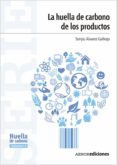 la huella de carbono de los productos (ebook)-9788481439038 la huella de carbono de los productos (ebook)-9788481439038