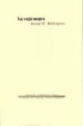 la caja negra (v premio de poesia emilio prados)-josep m. rodriguez-9788481915938 la caja negra (v premio de poesia emilio prados)-josep m. rodriguez-9788481915938