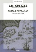 costas extrañas: ensayos (1986-1999)-j.m. coetzee-9788483065938 costas extrañas: ensayos (1986-1999)-j.m. coetzee-9788483065938
