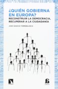 ¿quién gobierna en europa?-jose ignacio torreblanca-9788483199138 ¿quién gobierna en europa?-jose ignacio torreblanca-9788483199138