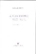 la vida entera (1937-1977): antologia poetica-virgilio piñera-9788483745038 la vida entera (1937-1977): antologia poetica-virgilio piñera-9788483745038