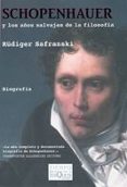 schopenhauer y los años salvajes de la filosofia-rüdiger safranski-9788483833438 schopenhauer y los años salvajes de la filosofia-rüdiger safranski-9788483833438