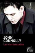 los atormentados (serie charlie parker 6)-john connolly-9788483835838 los atormentados (serie charlie parker 6)-john connolly-9788483835838