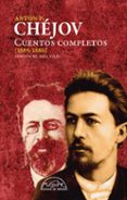 cuentos completos (1885-1886)-anton pavlovich chejov-9788483931738 cuentos completos (1885-1886)-anton pavlovich chejov-9788483931738