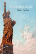 mi enemigo mortal-willa cather-9788484287438 mi enemigo mortal-willa cather-9788484287438