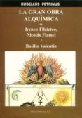 la gran obra alquimica de ireneo filaleteo, nicolas flamel y basi lio valentin-rubellus petrinus-9788487476938 la gran obra alquimica de ireneo filaleteo, nicolas flamel y basi lio valentin-rubellus petrinus-9788487476938