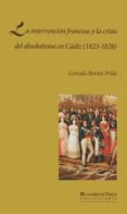 la intervencion francesa y la crisis del absolutismo en cadiz-gonzalo butron prida-9788488751638 la intervencion francesa y la crisis del absolutismo en cadiz-gonzalo butron prida-9788488751638
