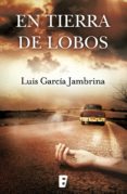 en tierra de lobos (ebook)-luis garcia jambrina-9788490194638 en tierra de lobos (ebook)-luis garcia jambrina-9788490194638