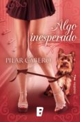 algo inesperado (ebook)-pilar cabero-9788490197738 algo inesperado (ebook)-pilar cabero-9788490197738