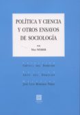 politica y ciencia y otros ensayos de sociologia-max weber-9788490450338 politica y ciencia y otros ensayos de sociologia-max weber-9788490450338