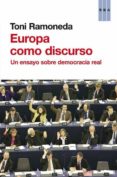 europa como discurso-toni ramoneda-9788490562338 europa como discurso-toni ramoneda-9788490562338