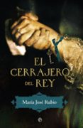 el cerrajero del rey-maria jose rubio-9788490600238 el cerrajero del rey-maria jose rubio-9788490600238