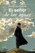 el señor de las aguas-miguel luis sancho-9788490611838 el señor de las aguas-miguel luis sancho-9788490611838