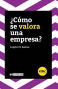 ¿como se valora una empresa?-angels fito bertran-9788490645338 ¿como se valora una empresa?-angels fito bertran-9788490645338