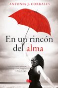 en un rincón del alma-antonia de j. corrales-9788490704738 en un rincón del alma-antonia de j. corrales-9788490704738