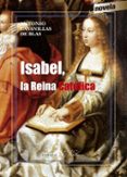 isabel, la reina católica-antonio cavanillas de blas-9788490743638 isabel, la reina católica-antonio cavanillas de blas-9788490743638
