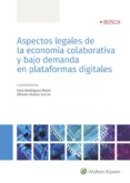 aspectos legales de la economia colaborativa y bajo demanda en pl ataformas digitales-sara rodríguez marín-9788490902738 aspectos legales de la economia colaborativa y bajo demanda en pl ataformas digitales-sara rodríguez marín-9788490902738
