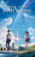 your name (novela)-makoto shinkai-9788491462538 your name (novela)-makoto shinkai-9788491462538