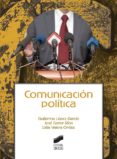 comunicación política-guillermo lópez garcía-9788491711438 comunicación política-guillermo lópez garcía-9788491711438