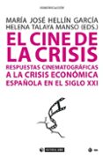 el cine de la crisis. respuestas cinematograficas a la crisis economica española en el siglo xxi-9788491800538 el cine de la crisis. respuestas cinematograficas a la crisis economica española en el siglo xxi-9788491800538