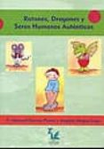 ratones, dragones y seres humanos autenticos: manual de entrenami ento asertivo: estrategias para aumentar la autoestima de jovenes y adolescentes-eladio manuel garcia perez-angela magaz lago-9788492265138 ratones, dragones y seres humanos autenticos: manual de entrenami ento asertivo: estrategias para aumentar la autoestima de jovenes y adolescentes-eladio manuel garcia perez-angela magaz lago-9788492265138