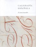 caligrafia española: el arte de esribir-9788492462438 caligrafia española: el arte de esribir-9788492462438