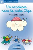 un concierto para la nube olga (primeras paginas: lc: letra cursi va)-nicoletta costa-9788492702138 un concierto para la nube olga (primeras paginas: lc: letra cursi va)-nicoletta costa-9788492702138